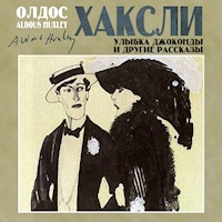 Улыбка Джоконды и другие рассказы - Олдос Хаксли - Hörbuch