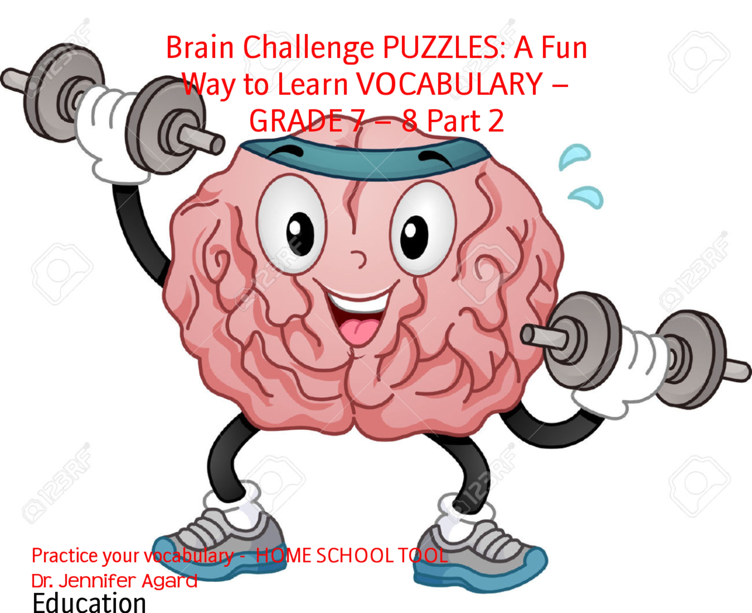 Brain Challenge PUZZLES: A Fun Way to Learn VOCABULARY – GRADE 7 – 8 Part 2 - Dr. Jennifer Agard - E-Book