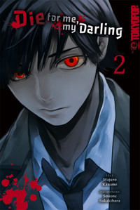 Die for me, my darling, Band 02 - Majuro Kaname - E-Book
