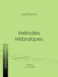 Mélodies Hébraïques - Ligaran - E-Book