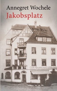 Jakobsplatz - Annegret Wochele - E-Book