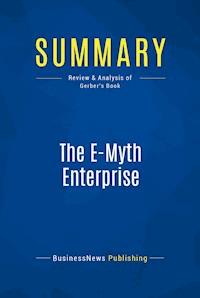 Summary: The E-Myth Enterprise - BusinessNews Publishing - E-Book