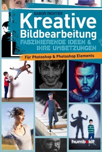 Kreative Bildbearbeitung - Gabor Richter - E-Book