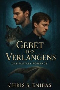 Gebet des Verlangens - Chris S. Enibas - E-Book
