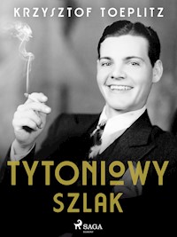 Tytoniowy Szlak - Krzysztof Toeplitz - E-Book