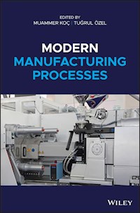 Modern Manufacturing Processes - Muammer Koc - E-Book