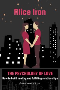 The psychology of love - Alice Iron - E-Book