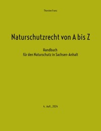 Naturschutzrecht von A bis Z - Thorsten Franz - E-Book