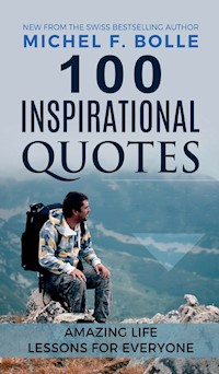 100 INSPIRATIONAL QUOTES - Michel F. Bolle - E-Book