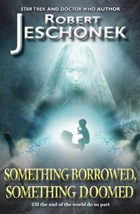 Something Borrowed, Something Doomed - Robert Jeschonek - E-Book
