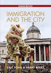 Immigration and the City - Eric Fong - E-Book