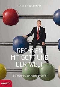 Rechnen mit Gott und der Welt - Rudolf Taschner - E-Book
