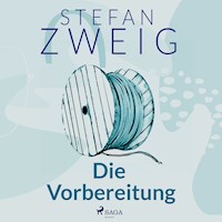 Die Vorbereitung - Zweig Stefan - Hörbuch