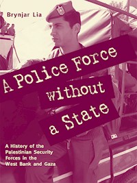 A Police Force without a State - Brynjar Lia - E-Book