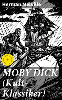 MOBY DICK (Kult-Klassiker) - Herman Melville. - E-Book