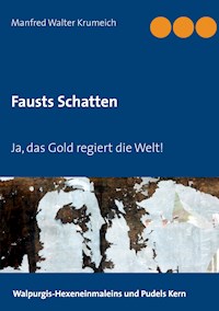 Fausts Schatten - Manfred Walter Krumeich - E-Book