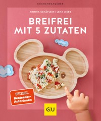 Breifrei mit 5 Zutaten - Annina Schäflein - E-Book