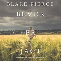 Bevor er Jagt (Ein Mackenzie White Krimi—Buch 8) - Blake Pierce - Hörbuch