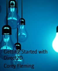 Getting Started with Direct2D - Corey Fleming - E-Book