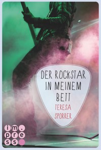 Der Rockstar in meinem Bett (Die Rockstars-Serie 5) - Teresa Sporrer - E-Book