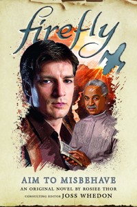 Firefly - Aim to Misbehave - Rosiee Thor - E-Book