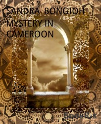 MYSTERY IN CAMEROON - SANDRA BONGJOH - E-Book