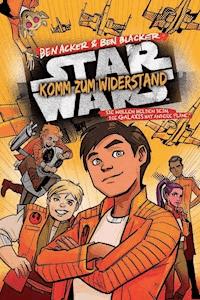 Star Wars - Komm zum Widerstand - Ben Acker - E-Book