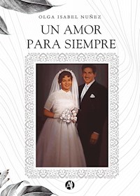 Un amor para siempre - Olga Isabel Nuñez - E-Book