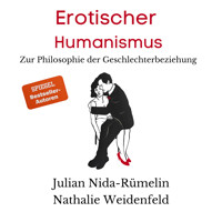 Erotischer Humanismus (Ungekürzt) - Julian Nida-Rümelin - Hörbuch