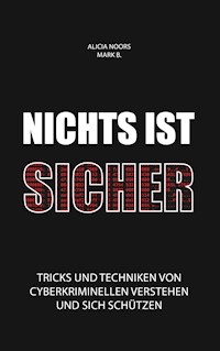 Nichts ist sicher - Alicia Noors - E-Book
