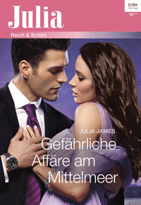 Gefährliche Affäre am Mittelmeer - Julia James - E-Book