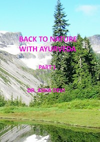 Back to Nature with Ayurveda - part one - Asha Devi - E-Book