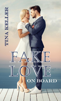 Fake Love on Board - Tina Keller - E-Book