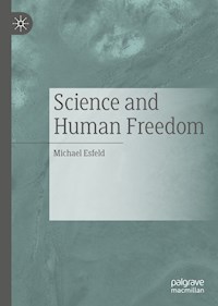 Science and Human Freedom - Michael Esfeld - E-Book