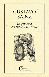 La princesa del Palacio de Hierro - Gustavo Sainz - E-Book