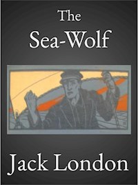 The Sea-Wolf - Jack London - E-Book