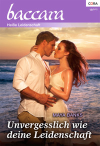 Unvergesslich wie deine Leidenschaft - Maya Banks - E-Book