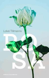 Rosa - Lolvé Tillmanns - E-Book