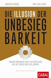 Die Illusion der Unbesiegbarkeit - Paul Williams - E-Book