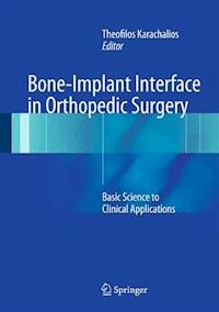Bone-Implant Interface in Orthopedic Surgery -  - E-Book