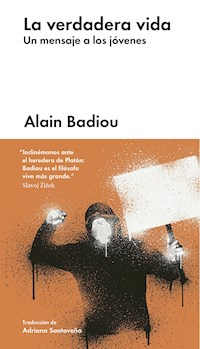 La verdadera vida - Alain Badiou - E-Book
