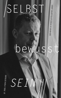 SELBSTbewusstSEIN - Frank Straube - E-Book
