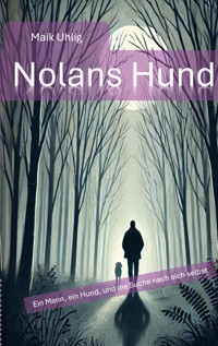 Nolans Hund - Maik Uhlig - E-Book