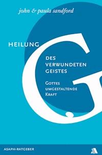 Heilung des verwundeten Geistes - John L Sandford - E-Book