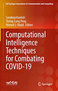 Computational Intelligence Techniques for Combating COVID-19 -  - E-Book