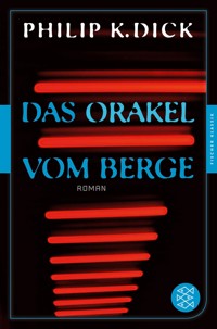 Das Orakel vom Berge - Philip K. Dick - E-Book