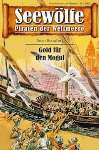 Seewölfe - Piraten der Weltmeere 683 - Sean Beaufort - E-Book