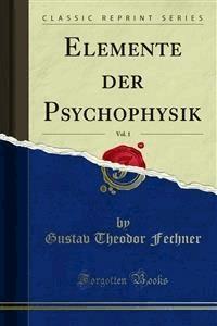 Elemente der Psychophysik - Gustav Theodor Fechner - E-Book