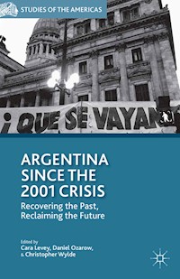 Argentina Since the 2001 Crisis - - E-Book