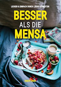 Besser als die Mensa - Simon Janik - E-Book